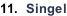 11.  Singel