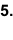 5.